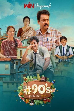 #90’s - A Middle Class Biopic (2024) Season 1 [Hindi + Tamil + Telugu + Malayalam + Kannada] WebRip 480p 720p ESub - Complete