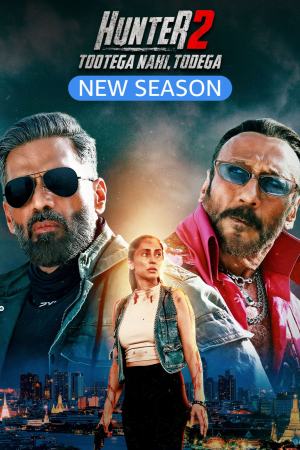 Hunter - Tootega Nahi, Todega 2025 WebRip Season 2 [Hindi] 480p 720p ESub