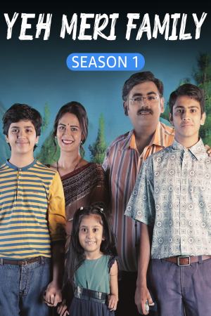 Yeh Meri Family 2018 WebRip Season 1 [Hindi] 480p 720p ESub