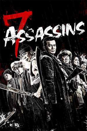 7 Assassins 2013 BluRay [Hindi + Tamil + Telugu + Chinese] 480p, 720p ESub