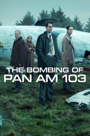 The Bombing of Pan Am 103 2025 WebRip Season 1 [Hindi + English] 480p 720p ESub