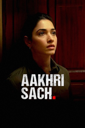 Aakhri Sach (2023) Season 1 [Hindi + Tamil + Telugu + Malayalam + Kannada] WebRip 480p, 720p ESub - Complete