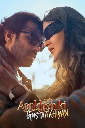 Aankhon Ki Gustaakhiyan 2025 WebRip [Hindi] 480p 720p ESub