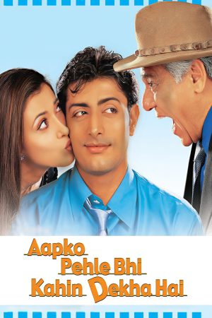 Aapko Pehle Bhi Kahin Dekha Hai 2003 WebRip [Hindi] 480p, 720p ESub