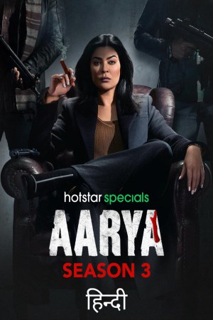 Aarya (2023) Season 3 [Hindi + Tamil + Telugu + Malayalam + Kannada] WebRip 480p, 720p ESub - Complete