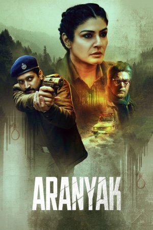 Aranyak (2021) Season 1 [Hindi + Tamil + Telugu + English] WebRip 480p, 720p ESub - Complete