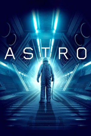 Astro 2018 WebRip [Hindi + Tamil + Telugu + English] 480p, 720p, 1080p
