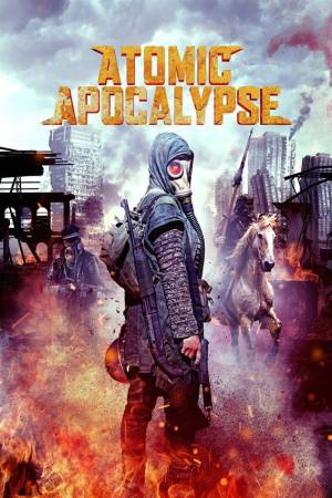 Atomic Apocalypse 2018 WebRip [Tamil + Telugu + English] 480p, 720p ESub