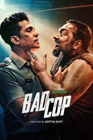 Bad Cop (2024) Season 1 [Hindi + Tamil + Telugu + Malayalam + Kannada] WebRip 480p, 720p ESub - Complete