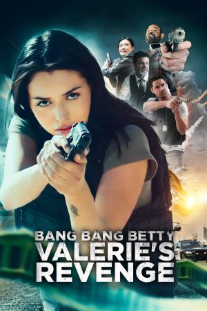 Bang Bang Betty: Valerie's Revenge 2023 WebRip [Hindi + Tamil + Telugu + English] 480p, 720p