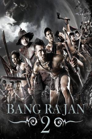 Bang Rajan 2 2010 BluRay [Hindi + Tamil + Telugu + Thai] 480p, 720p, 1080p ESub