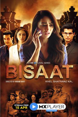 Bisaat: Khel Shatranj Ka (2021) Season 1 [Hindi + Tamil + Telugu] WebRip 480p 720p ESub - Complete