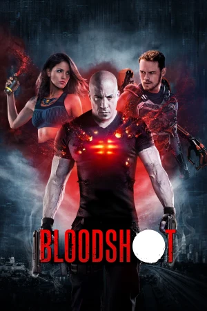 Bloodshot 2020 BluRay [Hindi + Tamil + Telugu + English] 480p 720p ESub Poster