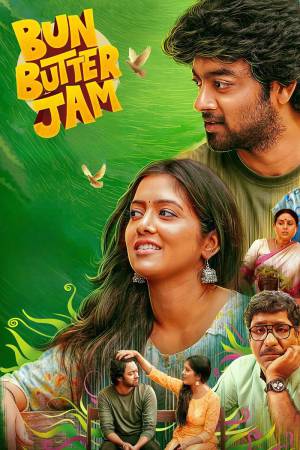 Bun Butter Jam 2025 WebRip [Tamil + Telugu + Malayalam] 480p 720p ESub