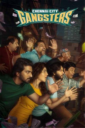 Chennai City Gangsters 2025 WebRip [Tamil] 480p 720p