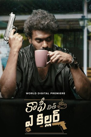 Coffee With A Killer 2025 WebRip [Telugu] 480p, 720p ESub