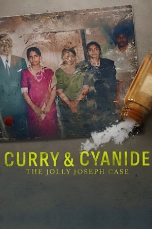 Curry & Cyanide: The Jolly Joseph Case 2023 WebDl [Hindi + Tamil + Telugu + Malayalam + Kannada] 480p, 720p, 1080p ESub