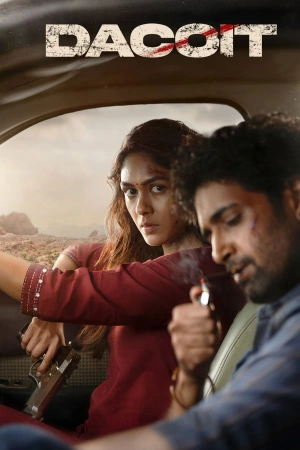 Dacoit: A Love Story 2026 WebRip [Hindi + Tamil + Telugu + Malayalam + Kannada] 1080p 480p 720p ESub
