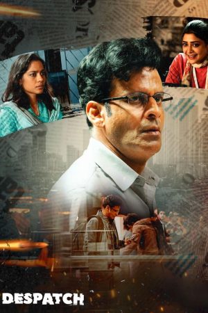 Despatch 2024 WebRip [Hindi] 480p, 720p ESub