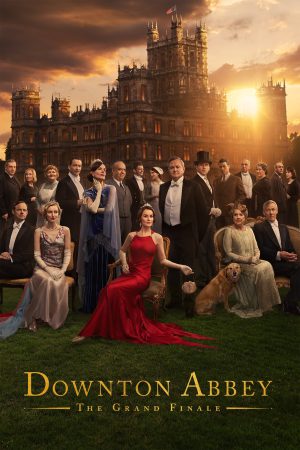 Downton Abbey: The Grand Finale 2025 WebRip [Hindi + English] 480p, 720p ESub