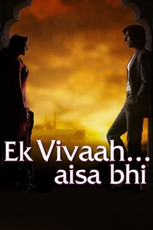Ek Vivaah… Aisa Bhi 2008 WebRip [Hindi] 480p, 720p ESub
