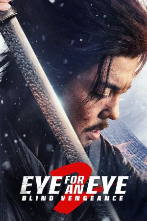 Eye for an Eye 2 2024 BluRay [Hindi + Tamil + Telugu + Chinese] 480p 720p