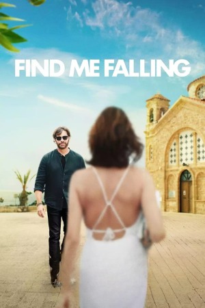 Find Me Falling 2024 WebRip [Hindi + Tamil + Telugu + English] 480p, 720p