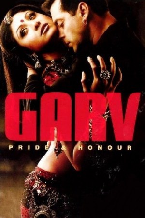 Garv: Pride and Honour 2004 WebRip [Hindi] 480p, 720p