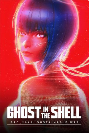Ghost in the Shell: SAC_2045 Sustainable War 2021 WebDl [Hindi + English] 480p, 720p ESub