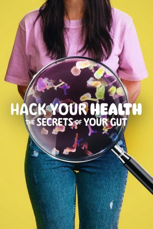 Hack Your Health: The Secrets of Your Gut 2024 WebRip [Hindi + English] 480p, 720p ESub