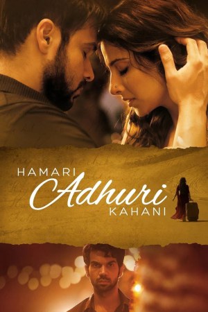 Hamari Adhuri Kahani 2015 BluRay [Hindi] 480p, 720p ESub