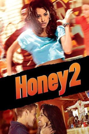 Honey 2 2011 BluRay [Hindi + English] 480p, 720p ESub