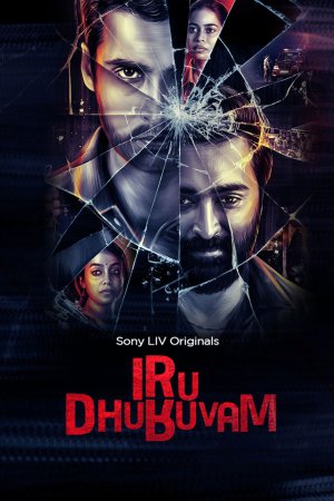 Iru Dhuruvam (2019) Season 1 [Hindi + Tamil + Telugu] WebRip 480p 720p ESub - Complete