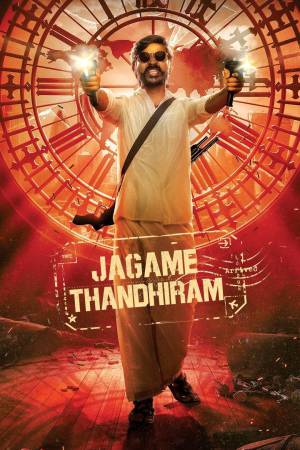 Jagame Thandhiram 2021 WebRip [Hindi + Tamil + Telugu + Malayalam + Kannada] 480p, 720p, 1080p ESub