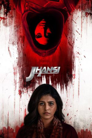 Jhansi (2022) Season 1 [Hindi + Tamil + Telugu + Malayalam + Kannada] WebRip 480p, 720p ESub - Complete