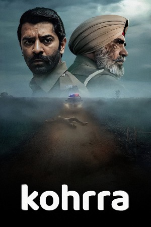 Kohrra (2023) WebRip Season 1 [Hindi + Tamil + Telugu + Punjabi] 480p 720p ESub