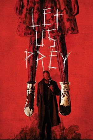 Let Us Prey 2014 WebRip [Hindi + Tamil + Telugu + English] 480p, 720p, 1080p ESub