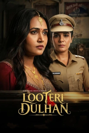 Looteri Dulhan 2026 WebRip Season 1 [Hindi] 480p 720p ESub