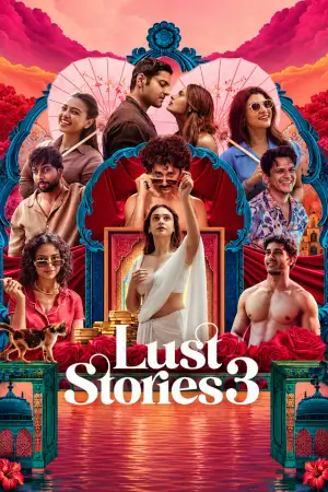 Lust Stories 3 2026 WebRip [Hindi + Tamil + Telugu] 480p 720p ESub