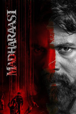 Madharaasi 2025 WebRip [Hindi + Tamil + Telugu + Malayalam + Kannada] 480p, 720p, 1080p ESub