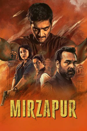 Mirzapur (2024) Season 3 [Hindi + Tamil + Telugu + Malayalam + Kannada] WebDl 480p, 720p ESub - Complete 2018 WebRip Season 3 [Hindi + Tamil + Telugu + Malayalam + Kannada] 480p 720p ESub