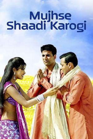 Mujhse Shaadi Karogi 2004 BluRay [Hindi] 480p, 720p ESub