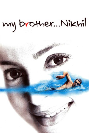 My Brother... Nikhil 2005 WebRip [Hindi] 480p, 720p ESub