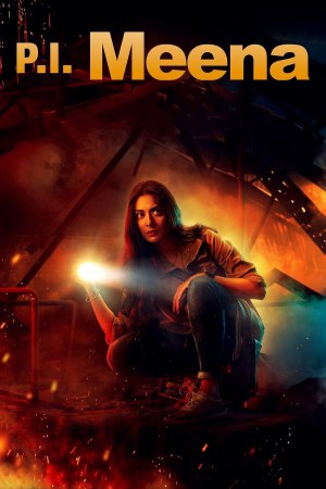 P.I. Meena (2023) Season 1 [Hindi + Tamil + Telugu + Malayalam + Kannada] WebRip 480p, 720p ESub - Complete