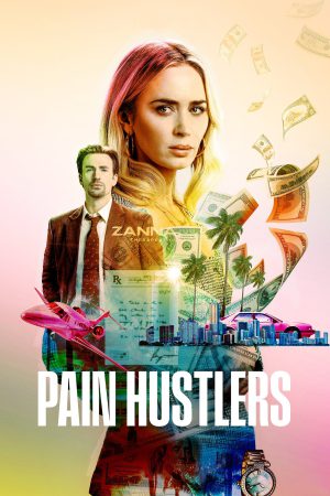 Pain Hustlers 2023 WebRip [Hindi + Tamil + Telugu + English] 480p, 720p, 1080p ESub