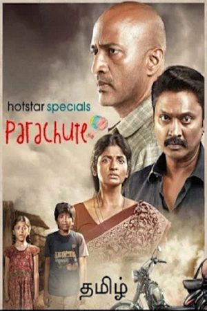 Parachute (2024) Season 1 [Hindi + Tamil + Telugu + Malayalam + Kannada] WebRip 480p, 720p ESub - Complete