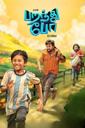 Parandhu Po 2025 WebRip [Hindi + Tamil + Telugu + Malayalam + Kannada] 480p 720p 1080p ESub