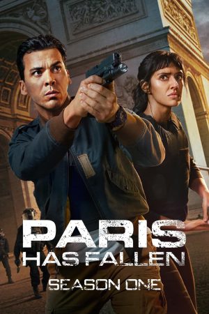 Paris Has Fallen (2024) Season 1 [Hindi + English] WebRip 480p 720p ESub - Complete