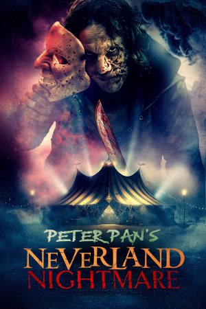 Peter Pan's Neverland Nightmare 2025 WebRip [Hindi + Tamil + Telugu + English] 480p, 720p ESub