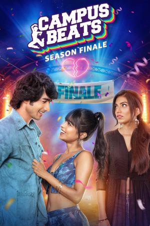 Campus Beats (2023) Season 3 [Hindi] WebRip 480p 720p ESub